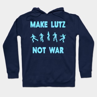 Make Lutz Not War Ice Skating Pun for Peace Hoodie